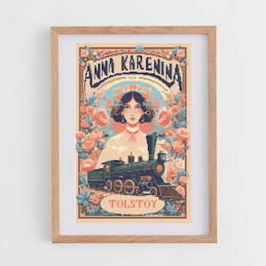 May include: A framed print of a vintage-style poster for the novel "Anna Karenina" by Leo Tolstoy. The poster features a woman with dark hair and a floral crown, standing in front of a steam locomotive. The poster is surrounded by a floral border and has a light beige background.
