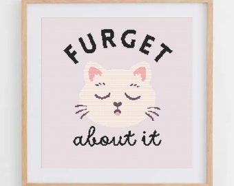 Furget About It: Patrón de Punto de Cruz de Gato para Decoración Moderna y Bonita (Gráfico en PDF, Descarga Inmediata)