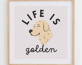 Life Is Golden Cross Stitch Pattern | Golden Retriever Cross Stitch Chart | Dog Cross Stitch PDF | DIY Gift Ideas For Dog Lovers