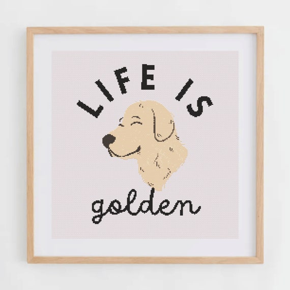 Life Is Golden: Dog Cross Stitch Pattern for Modern & Pretty Decor (PDF Chart, Instant Download)
