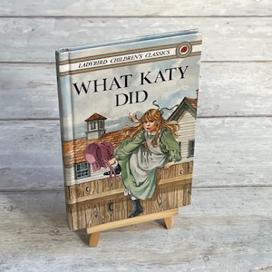 What Katy Did -  Vintage 1988 ladybird book - Ladybird children’s classics - Ladybird series 740