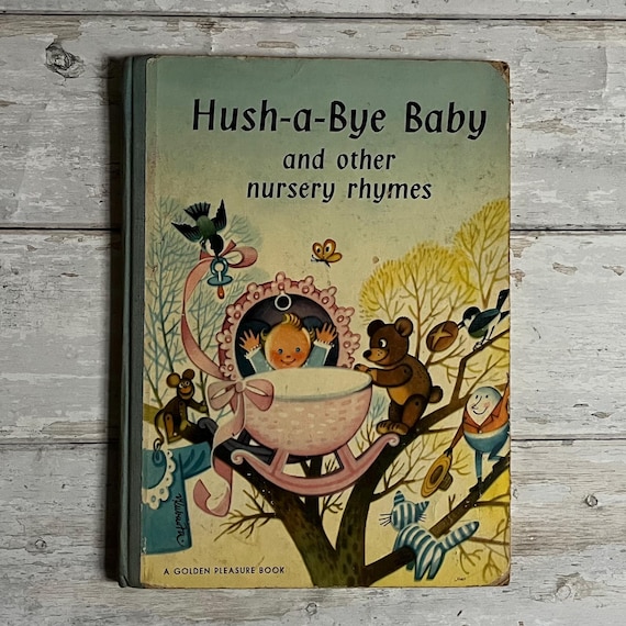Hush a Bye Baby and Other Nursery Rhymes - A Golden Pleasure Book