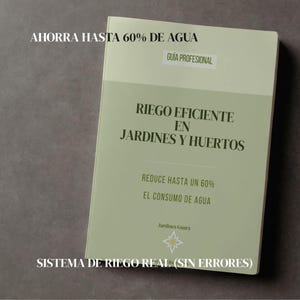 May include: A light green book with Spanish text, titled "Efficient Irrigation in Gardens and Orchards". The cover states "Save up to 60% of water" and "Real irrigation system (without errors)". Includes "Professional Guide".