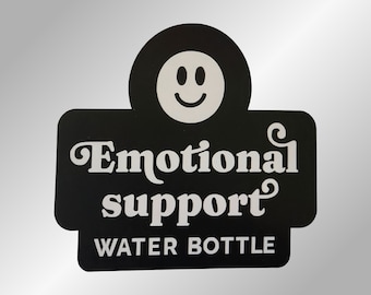 Emotional Support Water Bottle decal
