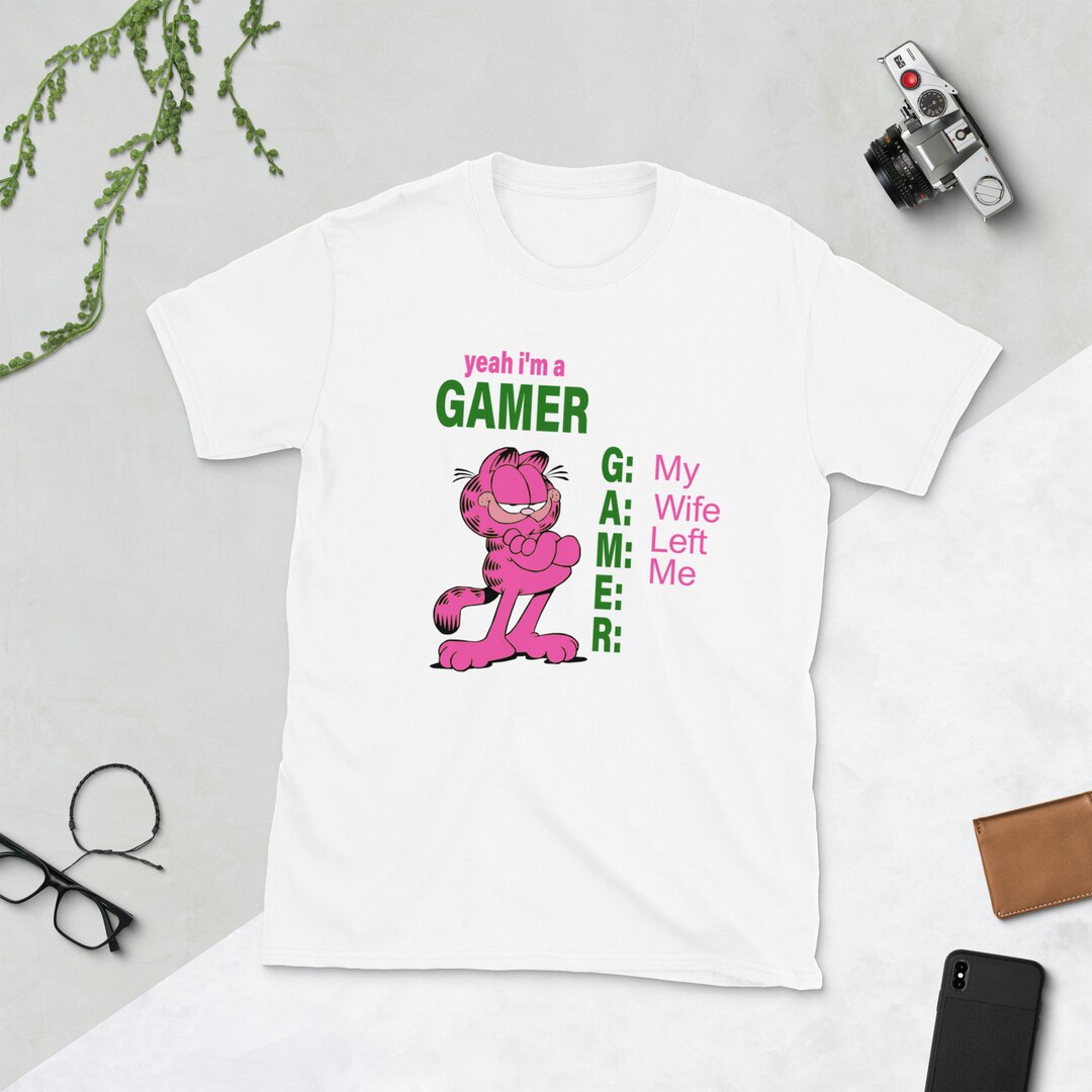 Yeah I'm A Gamer My Wife Left Me T-shirt - Etsy