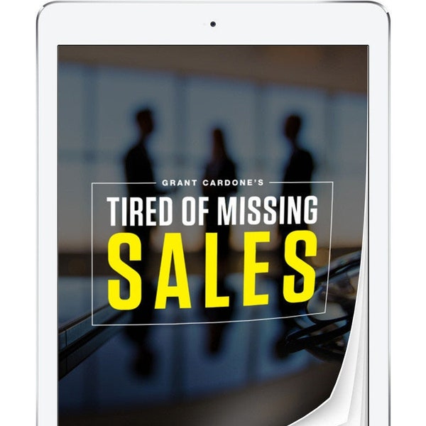 Grant Cardone's Tired of Missing Sales | eBook