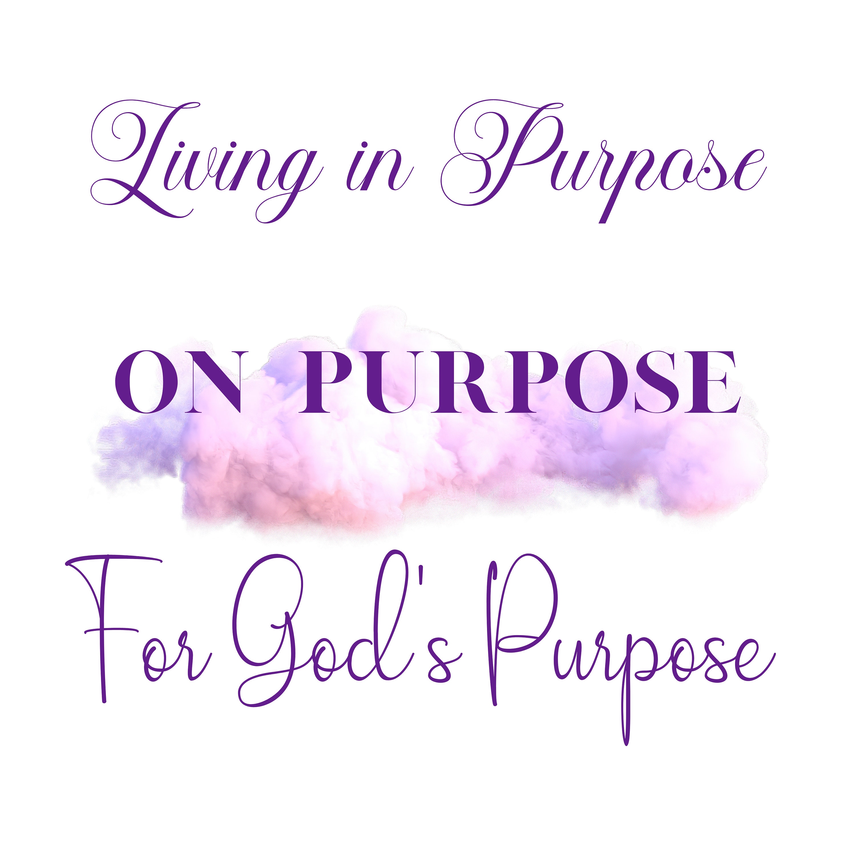 Living in Purpose Png, PNG Sublimation, Digital File Sublimation ...