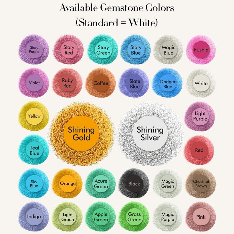 May include: A chart displaying a variety of gemstone colors, including Starry Purple, Red, and Green, along with options like Shining Gold and Silver. The text at the top reads "Available Gemstone Colors (Standard = White)".