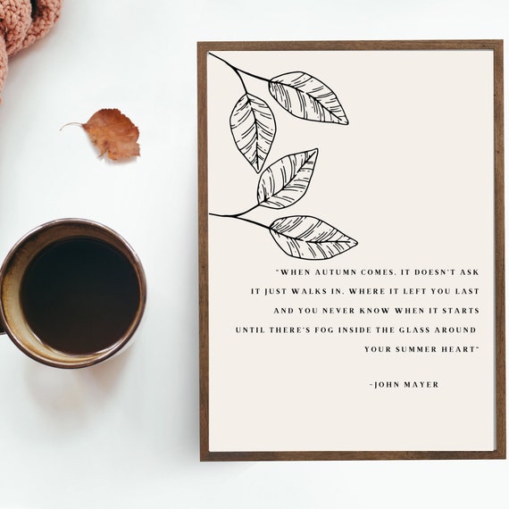 Fall Printable John Mayer Quote Instant Download Printable - Etsy