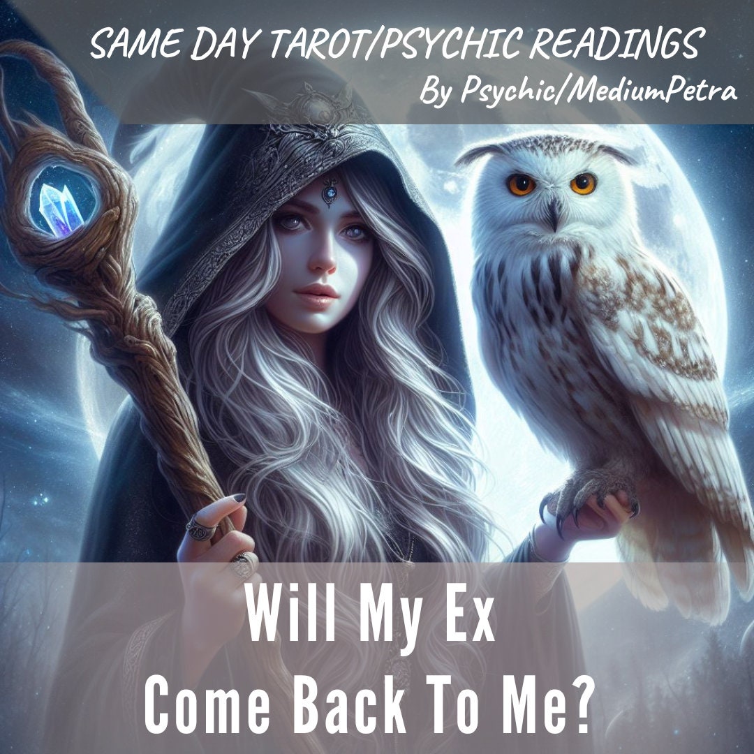 Will My Ex Come Back Same Day, Psychic Prediction, Psychic Reading, Getting back together,Ex
