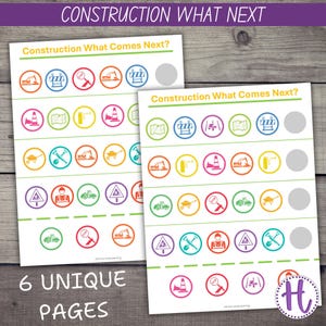 May include: Two educational activity sheets with the text "Construction What Comes Next?" feature colorful construction-themed illustrations. The sheets have rows of circular images of construction tools and signs. The text "6 UNIQUE PAGES" is at the bottom.
