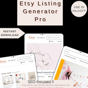 Peut inclure: Image publicitaire pour un générateur de listes Etsy. Le texte "Etsy Listing Generator Pro" et "SEO-focused !!" sont affichés, ainsi que des captures d'écran de listes Etsy et le texte "Instant Download."