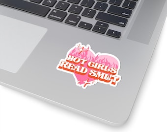 Trendy Kiss-Cut Stickers - Hot Girls Read Smut, Fun Laptop Decals, Cute Gift for Book Lovers, Sassy Aesthetic Decor