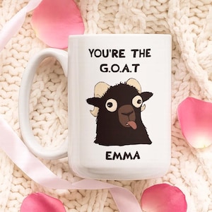 You&#39;re The Goat Mug - Valentines Gift, Personalized farm animal coffee cup, Goat lover gift, for Him or Her, Custom funny barnyard friend