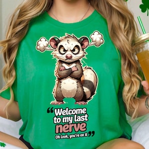 Welcome to My Last Nerve PNG – Angry Possum Clipart with Sarcastic Quote – Digital Download for Mugs, T-Shirts & More