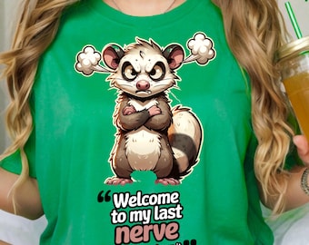 Angry Possum Sarcastic Quote PNG – Welcome to My Last Nerve (Digital Download)