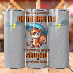 Zabawna wiewiórka Dumbrella 20oz Tumbler Wrap – Sarcastic PNG (pobieranie cyfrowe)