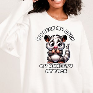 My Neck My Back My Anxiety Attack Png - Funny Digital Downloads - Anxious Possum Sublimation Design - Hilarious Png, T-Shirts Mugs Tote Bags
