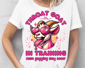 Throat Goat In Training PNG, Funny Hen Party Digital Download, Gag Gift Sublimation Design, Naughty Adult Humor Clipart for POD Products