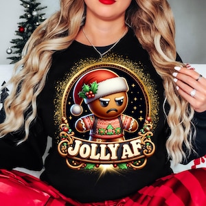Funny Jolly AF Gingerbread Man PNG, Naughty Christmas Digital Download, Rude Holiday Cookie Design for T-Shirts Mugs and Cards