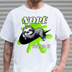 Lazy Sloth PNG – Nope You Do It-citaat – grappige digitale download voor T-shirts, mokken, draagtassen en meer