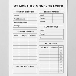 May include: A monochrome printable monthly money tracker. The document includes sections for monthly overview, expense tracker, savings goals, expense tracker, bill tracker, and notes. The title "MY MONTHLY MONEY TRACKER" is at the top.