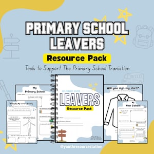 Primary School Leavers Resource Pack - Managing Anxiety - Primary School - Transition Programme - Wellbeing Resources - Mental Health
