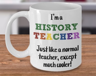 Ich bin Geschichtslehrer - genauso wie ein normaler Lehrer, außer viel cooler! Geschichtslehrer Geschenk, Geschichtslehrer Dekor, Geschenk für Lehrer, Ch...