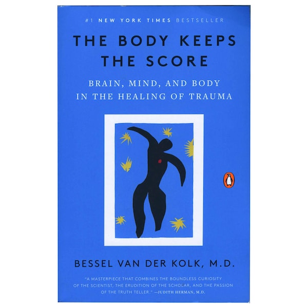 The Body Keeps the Score: Brain, Mind, and Body in the Healing of Trauma - Instant Download - Ebook