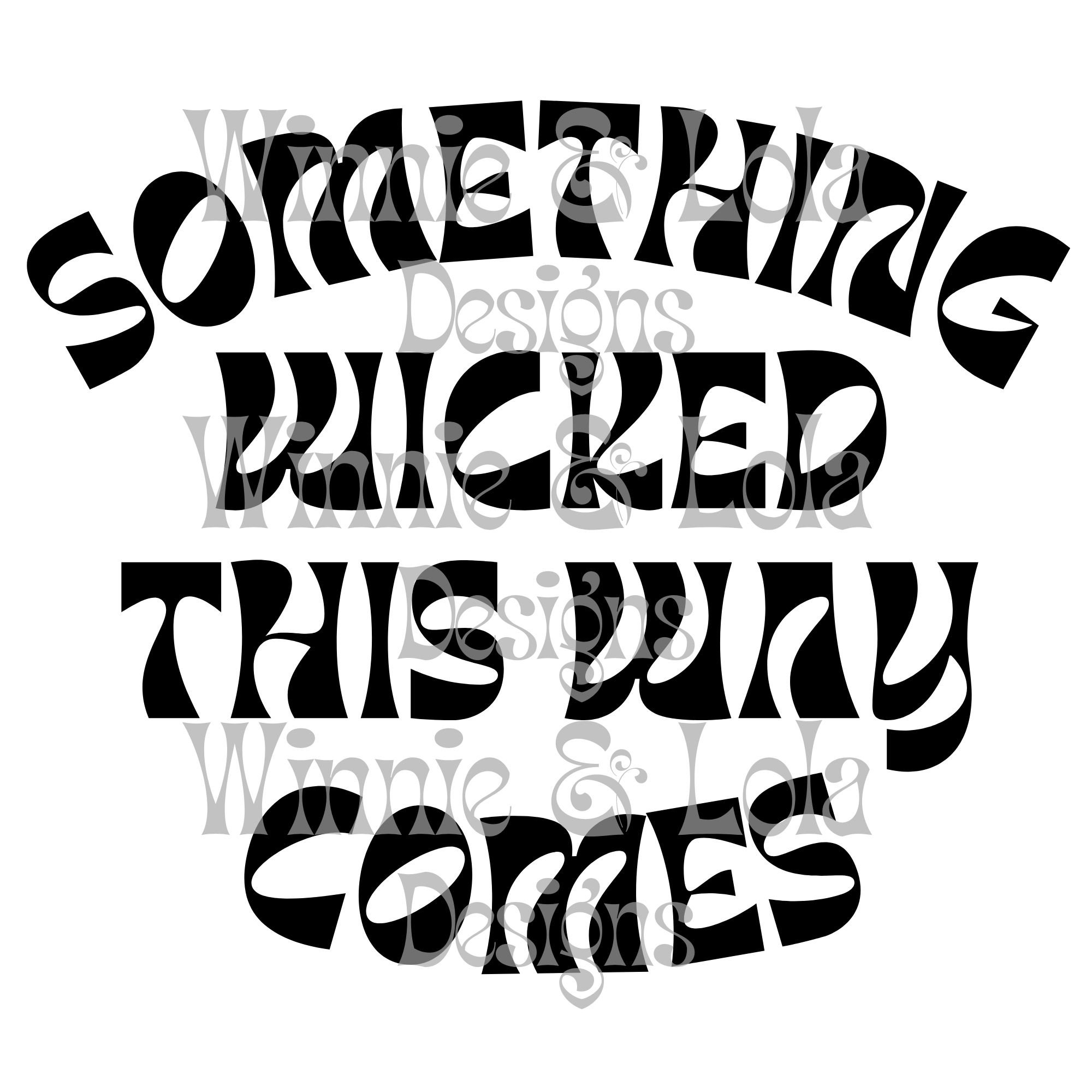 Something Wicked This Way Comes SVG, Halloween SVG, Digital Dowload, T ...
