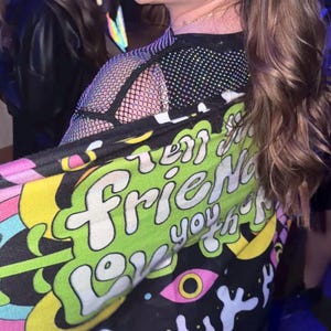 Tell Your Friends You Love Them Pashmina | Festival Scarf | Rave Pashmina image 4