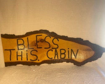 Bless this cabin sign with live edge