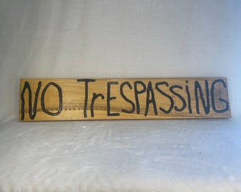 No Trespassing sign with live edge
