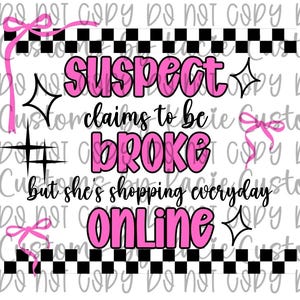Suspect Claims to be Broke PNG | Digital Download