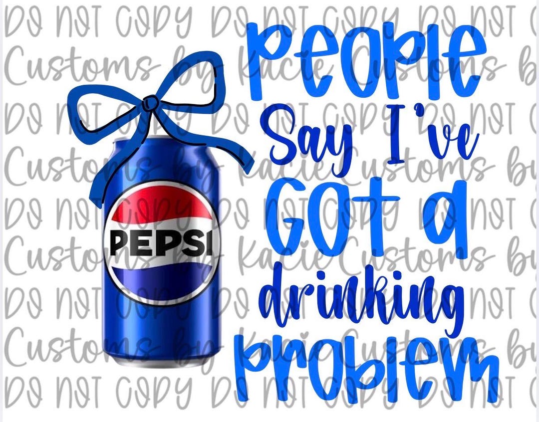 People Say I’ve Got A Drinking Problem PNG | Digital Download - Etsy