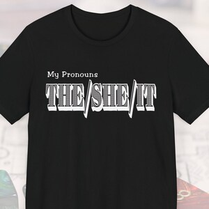 My Pronouns Politically Incorrect Funny Shirt