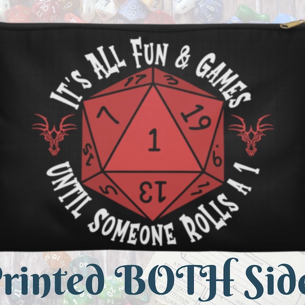 Zip Bag Dungeons and Dragons Large Dice Pouch, It's All Fun and Games Until Someone Rolls a 1, DnD Zippered Accessory Pouch