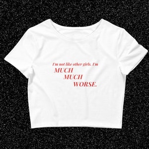 I'm Not Like Other Girls I'm Much Much Worse Crop Top Baby Tee, Funny Vintage Retro Style Cropped Shirt Women