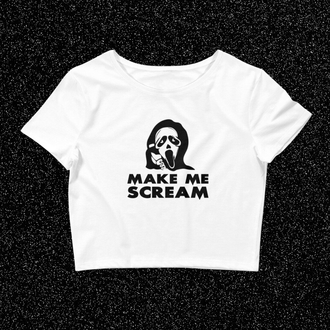 Make Me Scream Crop Top Baby Tee Ghostface Shirt Adult Etsy