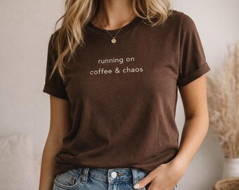 Running on coffee & chaos T-shirt, Minimalist Mom Life t-shirt