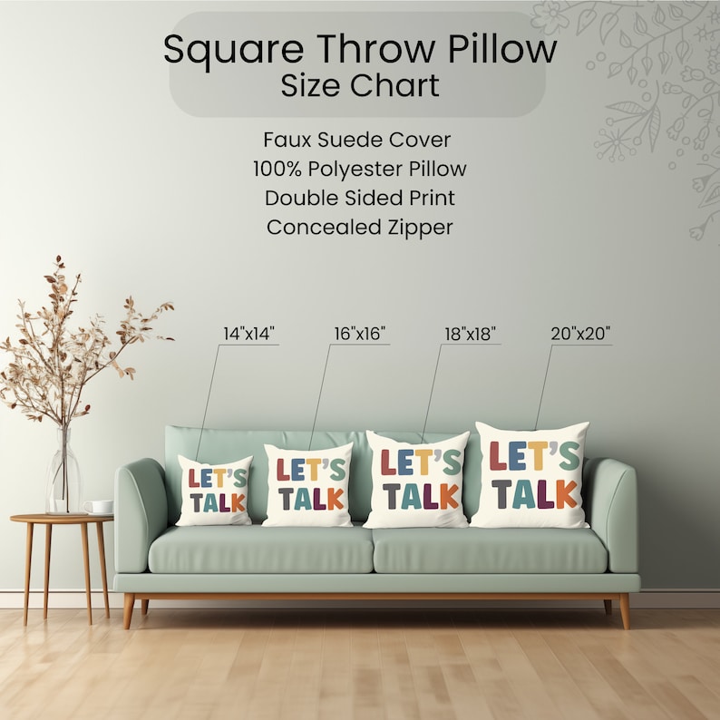 May include: Four square throw pillows in various sizes, 14x14 inches, 16x16 inches, 18x18 inches, and 20x20 inches. Each pillow has a white background with the text "LET'S TALK" in colorful letters. The pillows are arranged on a light blue couch.
