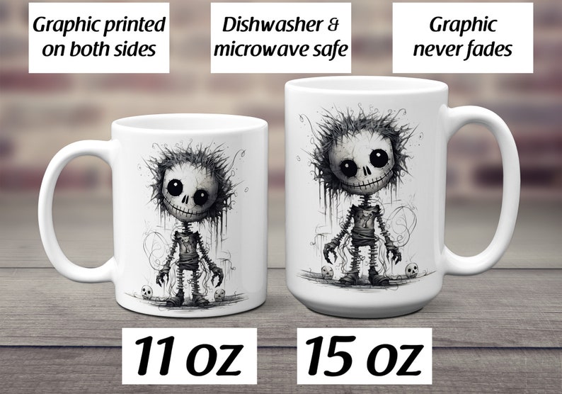 May include: Two white ceramic mugs with a black and white illustration of a cartoon skeleton with a mischievous grin. The mug on the left is 11 ounces and the mug on the right is 15 ounces. Both mugs have the text "Graphic printed on both sides", "Dishwasher & microwave safe", and "Graphic never fades" printed on them.