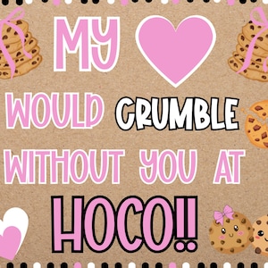 Puede incluir: Un gráfico marrón y rosa con el texto "MY HEART WOULD CRUMBLE WITHOUT YOU AT HOCO!!" rodeado por un borde blanco y negro. La imagen incluye ilustraciones de galletas y corazones.