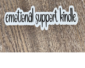 Emotional Support Kindle, Book Lover Sticker, Funny Book Sticker