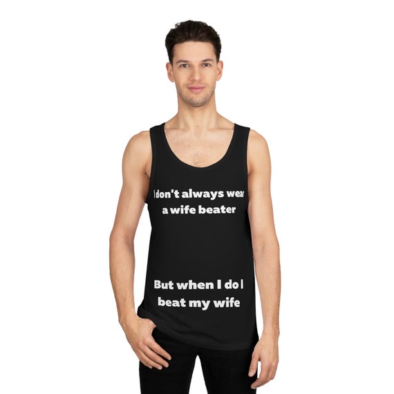 Funny Tank Top, Wife Beater 