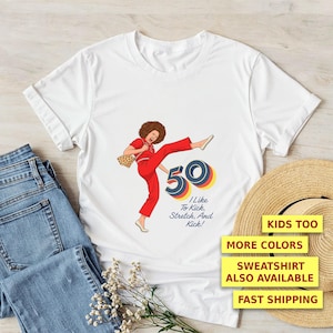 Sally O’Malley Shirt | I’m 50 and I Like to Kick | Funny 50th Birthday Gift | Vintage Retro Meme Tee for Women | Ultra Soft T-Shirt