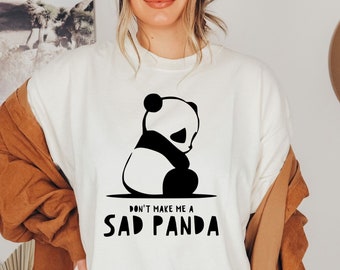 Don't Make Me a Sad Panda T-Shirt, Funny Panda Tee, Cute Panda Shirt, Teacher Shirt