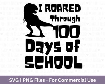 100 Dinomite Days Svg, I Roared Through 100 Days Svg, 100th Day of ...