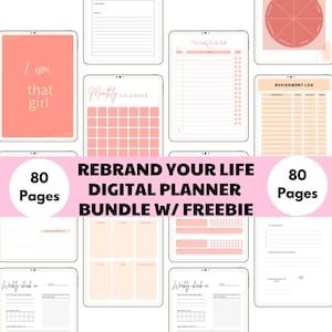 May include: A digital planner bundle with 80 pages, featuring a pink and white colour scheme. The bundle includes a monthly calendar, weekly to-do list, assignment log, and weekly check-in pages. The text "REBRAND YOUR LIFE DIGITAL PLANNER BUNDLE W/ FREEBIE" is displayed in a pink banner.