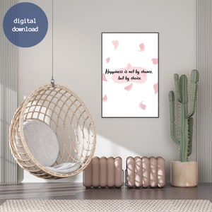 Happiness is not by chance, but by choice | Printable Mindfulness gifts for positive energy and self-care